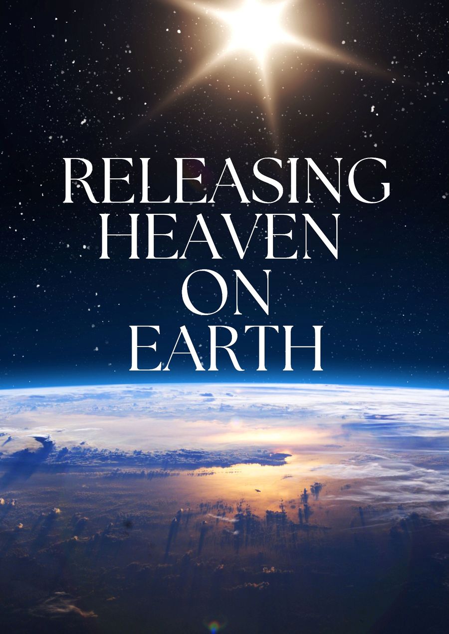 Releasing Heaven on Earth book cover